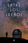 Entre Los Sueos / Among Dreams