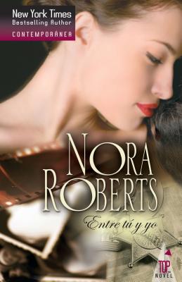 Entre Tu Y Yo - Roberts, Nora