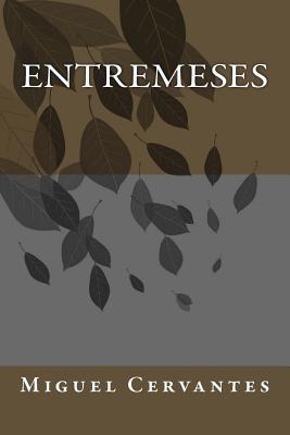 Entremeses - Cervantes, Miguel