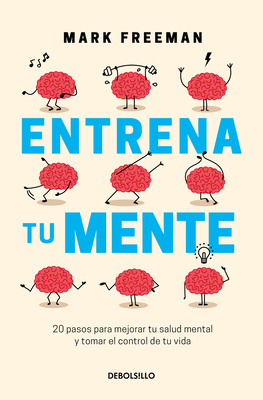 Entrena Tu Mente / The Mind Workout - Freeman, Mark
