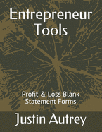 Entrepreneur Tools: Profit & Loss Statement Forms