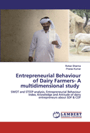 Entrepreneurial Behaviour of Dairy Farmers- A multidimensional study