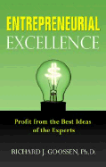 Entrepreneurial Excellence: Profit from the Best Ideas of the Experts
