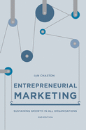 Entrepreneurial Marketing: Sustaining Growth in All Organisations