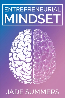 Entrepreneurial Mindset - Summers, Jade