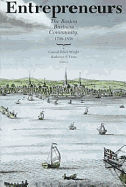 Entrepreneurs: The Boston Business Community, 1700-1850