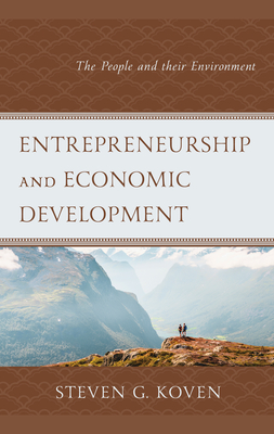 Entrepreneurship and Economic Development: The People and their Environment - Koven, Steven G