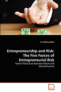 Entrepreneurship and Risk: The Five Forces of Entrepreneurial Risk