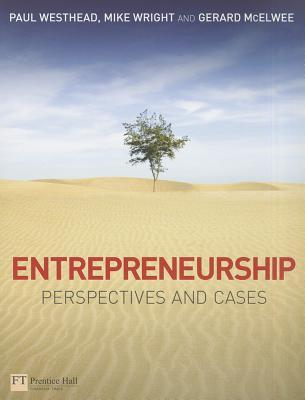 Entrepreneurship and Small Business Development: Perspectives and Cases - Westhead, Paul, and McElwee, Gerard, and Wright, Mike