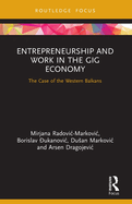 Entrepreneurship and Work in the Gig Economy: The Case of the Western Balkans