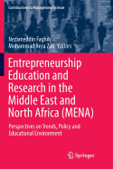 Entrepreneurship Education and Research in the Middle East and North Africa (Mena): Perspectives on Trends, Policy and Educational Environment