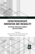 Entrepreneurship, Innovation and Inequality: Exploring Territorial Dynamics and Development
