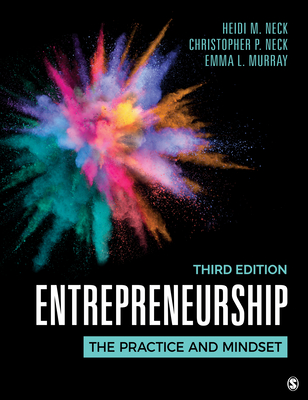 Entrepreneurship: The Practice and Mindset - Neck, Heidi M M, and Neck, Christopher P P, and Murray, Emma L L