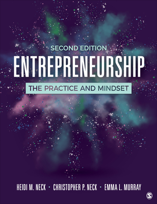 Entrepreneurship: The Practice and Mindset - Neck, Heidi M M, and Neck, Christopher P P, and Murray, Emma L L