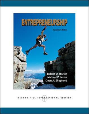 Entrepreneurship - Hisrich, Robert, and Peters, Michael, and Shepherd, Dean