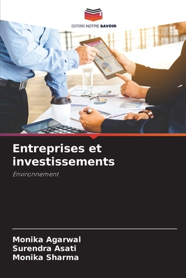 Entreprises et investissements - Agarwal, Monika, and Asati, Surendra, and Sharma, Monika