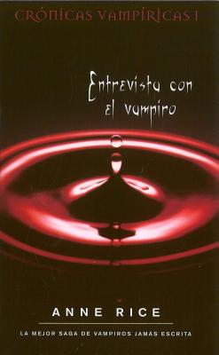 Entrevista Con El Vampiro / Interview with the Vampire - Rice, Anne, Professor