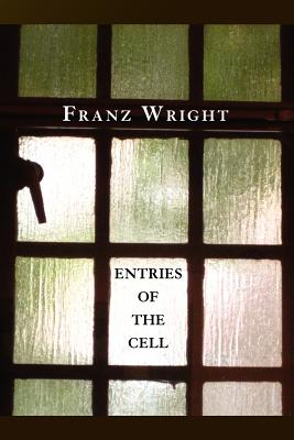 Entries of the Cell - Wright, Franz