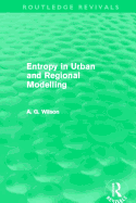 Entropy in Urban and Regional Modelling (Routledge Revivals)