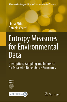 Entropy Measures for Environmental Data: Description, Sampling and Inference for Data with Dependence Structures - Altieri, Linda, and Cocchi, Daniela