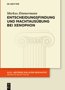 Entscheidungsfindung und Machtaus?bung bei Xenophon