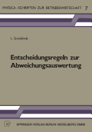 Entscheidungsregeln Zur Abweichungsauswertung: Ein Beitrag Zur Betriebswirtschaftlichen Abweichungsanalyse