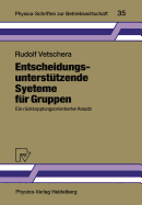 Entscheidungsunterstutzende Systeme fur Gruppen: Ein ruckkopplungsorientierter Ansatz