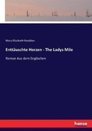 Enttauschte Herzen - The Ladys Mile: Roman Aus dem Englischen