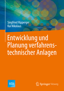 Entwicklung Und Planung Verfahrenstechnischer Anlagen