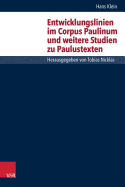 Entwicklungslinien Im Corpus Paulinum Und Weitere Studien Zu Paulustexten