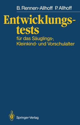 Entwicklungstests F?r Das S?uglings-, Kleinkind- Und Vorschulalter - Hany, Ernst, and Rennen-Allhoff, Beate, and Schmidt-Denter, Ulrich