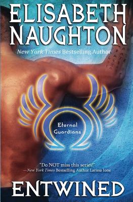 Entwined: Eternal Guardians - Naughton, Elisabeth