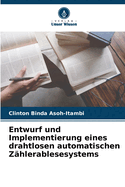 Entwurf und Implementierung eines drahtlosen automatischen Zhlerablesesystems