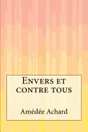 Envers et contre tous - Achard, Amedee