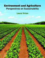 Environment and Agriculture: Perspectives on Sustainability