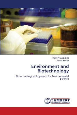 Environment and Biotechnology - Prasad, Ram (Editor), and Kumar, Arvind