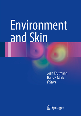 Environment and Skin - Krutmann, Jean (Editor), and Merk, Hans F (Editor)