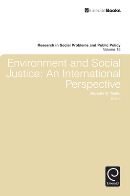 Environment and Social Justice: An International Perspective - Taylor, Dorceta E. (Editor), and Youn, Ted I. K. (Series edited by)