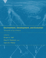 Environment, Development, and Evolution: Toward a Synthesis