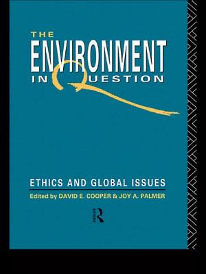 Environment in Question - Cooper, David E (Editor), and Palmer, Joy A (Editor)