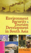 Environment Security and Tourism Development in South Asia