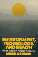 Environment, Technology and Health: Human Ecology in Historical Perspective