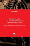 Environmental and Industrial Corrosion: Practical and Theoretical Aspects