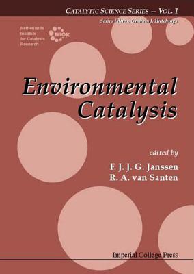 Environmental Catalysis - Janssen, F J J G (Editor), and Van Santen, Rutger A (Editor)