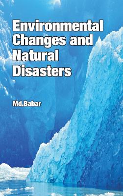 Environmental Changes and Natural Disasters - Babar, MD