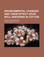 Environmental Changes and Their Effect Upon Boll-Shedding in Cotton; (Gossypium Herbaceum)