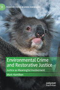 Environmental Crime and Restorative Justice: Justice as Meaningful Involvement