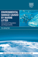 Environmental Damage Caused by Marine Litter: International Regulation and Responsibility