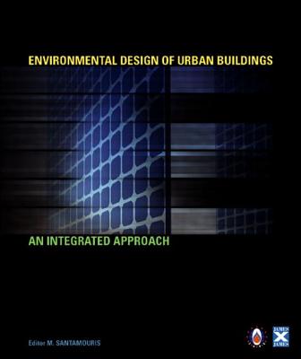 Environmental Design of Urban Buildings: An Integrated Approach - Santamouris, Mat