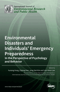Environmental Disasters and Individuals' Emergency Preparedness: In the Perspective of Psychology and Behavior